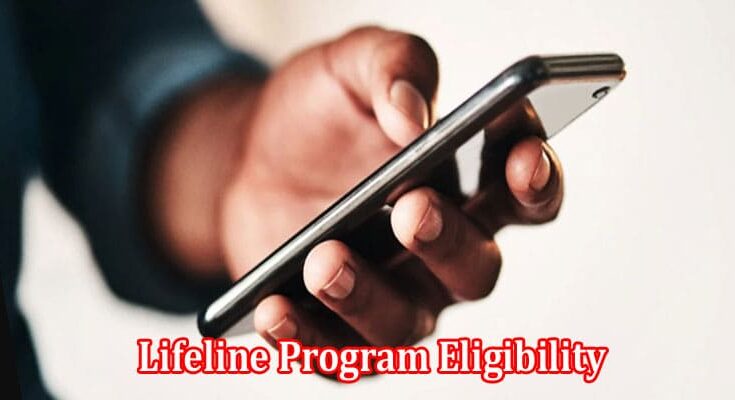 How to Understanding Lifeline Program Eligibility