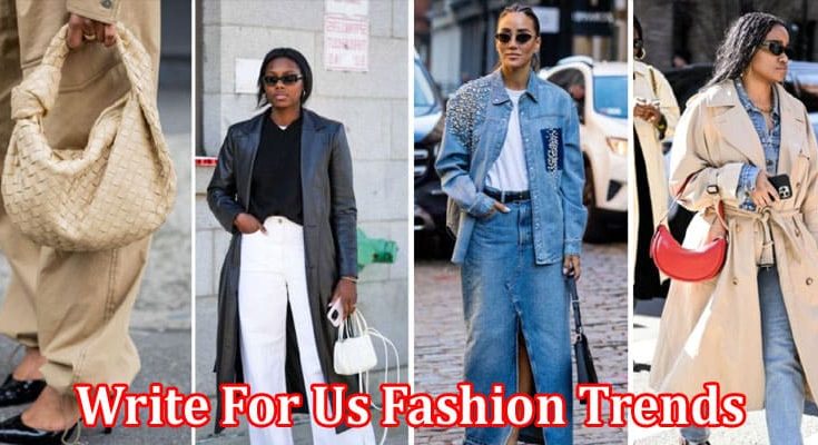 All Information About Write For Us Fashion Trends