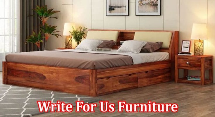 All Information About Write For Us Furniture