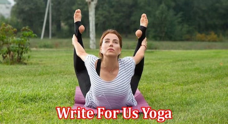 All Information About Write For Us Yoga