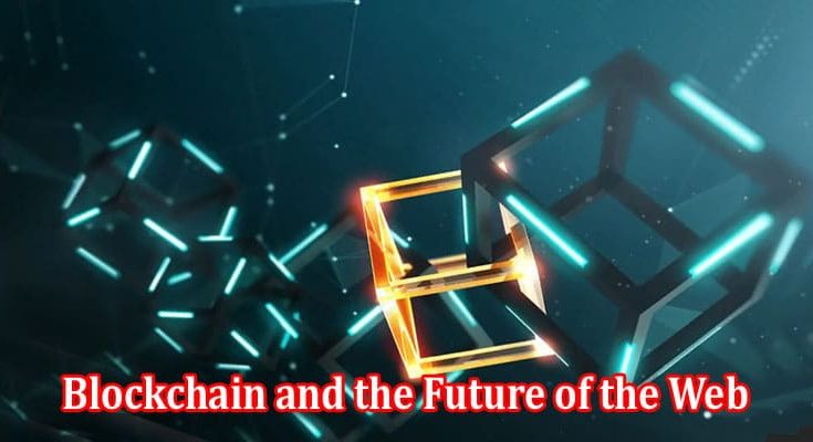 Complete Information Blockchain and the Future of the Web