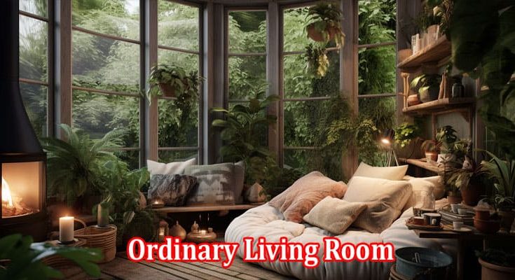 Ways to Turn Your Ordinary Living Room into a Mesmerising Oasis