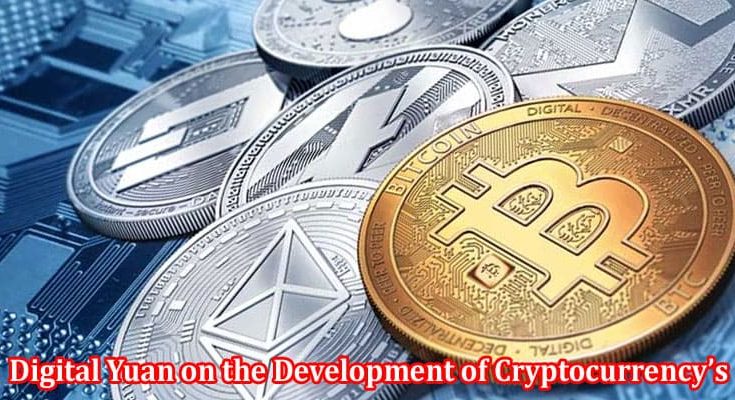 Complete Information About Influence of Digital Yuan on the Development of Cryptocurrency’s Proof-Of-Elapsed-Time