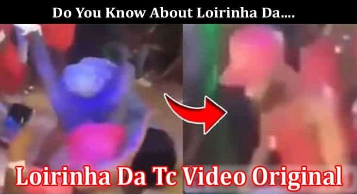 Latest News Loirinha Da Tc Video Original