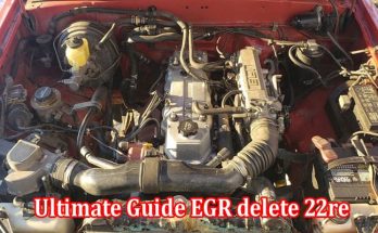 Ultimate Guide EGR delete 22re