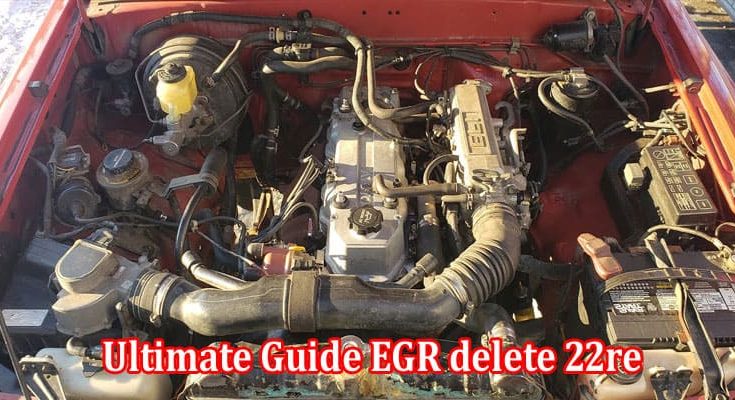 Ultimate Guide EGR delete 22re