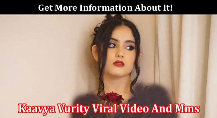 Latest News Kaavya Vurity Viral Video And Mms