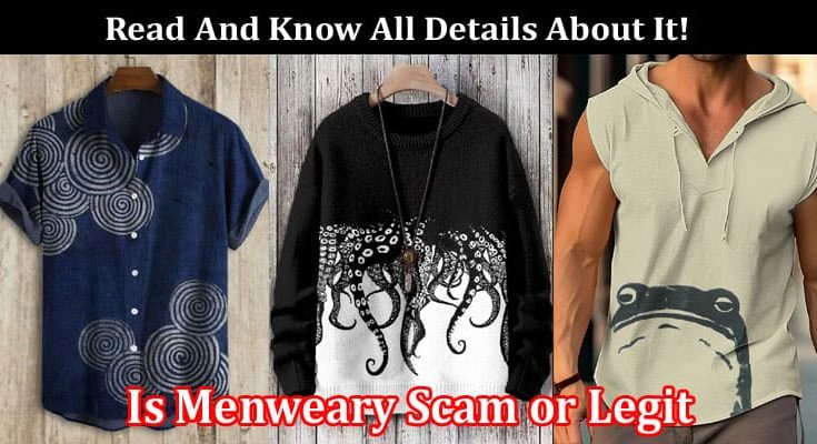 Is Menweary Scam or Legit Online Website Reviews