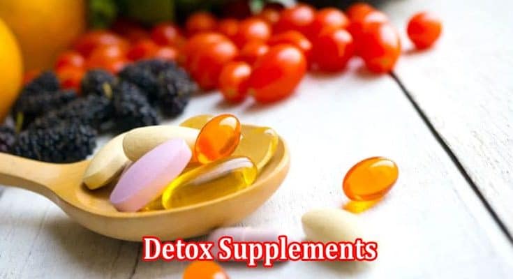 A Guide to Detox Supplements