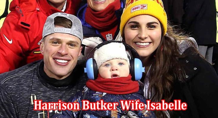 Latest News Harrison Butker Wife Isabelle