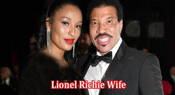 Latest News Lionel Richie Wife